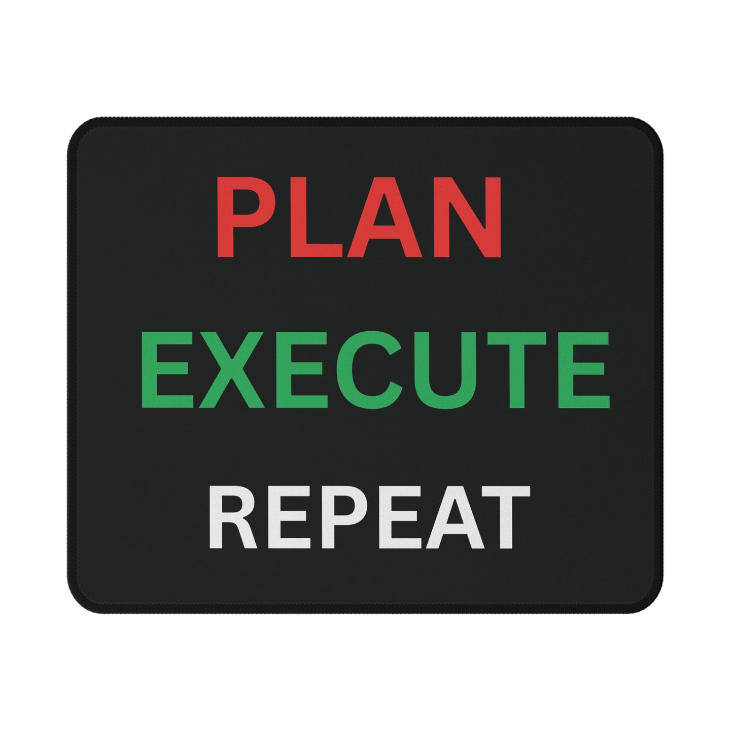 Plan Execute  Repeat Non-Slip Gaming Mouse Pad — Motivational Desk Mat for Gamers & Productivity
